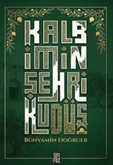 Kalbimin Şehri Kudüs