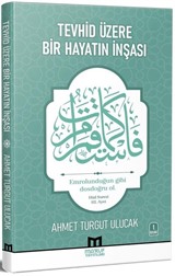 Tevhid Üzere Bir Hayatın İnşası