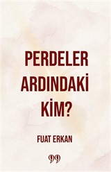 Perdeler Ardındaki Kim?
