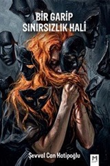 Bir Garip Sınırsızlık Hali
