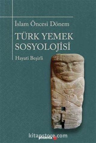 İslam Öncesi Dönem Türk Yemek Sosyolojisi