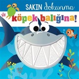 Sakın Dokunma / Köpek Balığına