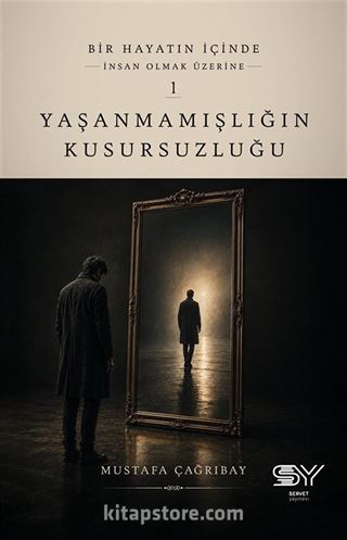 Yaşanmamışlığın Kusursuzluğu