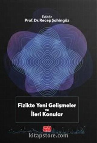 Fizikte Yeni Gelişmeler ve İleri Konular