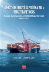 Türkiye'de Denizcilik Politikaları ve Deniz Ticaret Odası