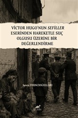 Victor Hugo'nun Sefiller Eserinden Hareketle Suç Olgusu Üzerine Bir Değerlendirme