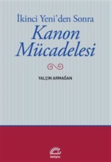 İkinci Yeni'den Sonra Kanon Mücadelesi