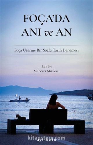 Foça'da Anı ve An