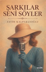 Şarkılar Seni Söyler