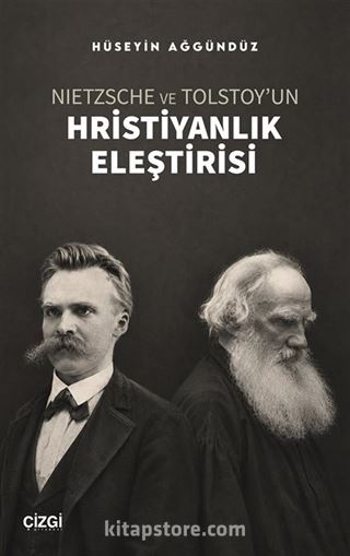 Nietzsche ve Tolstoy'un Hristiyanlık Eleştirisi