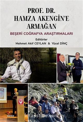 Prof. Dr. Hamza Akengin'e Armağan Beşeri Coğrafya Araştırmaları