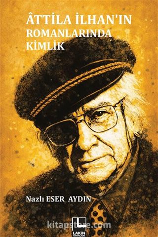 Attila İlhan'ın Romanlarında Kimlik