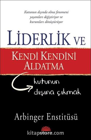 Liderlik ve Kendi Kendini Aldatma
