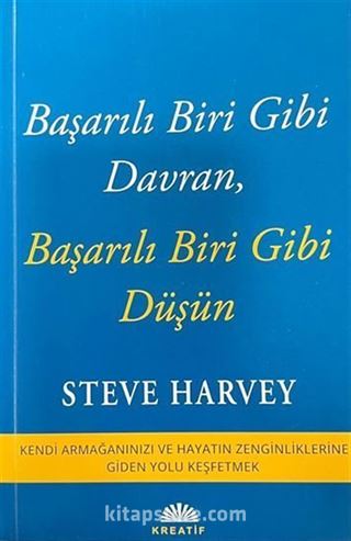 Başarılı Biri Gibi Davran, Başarılı Biri Gibi Düşün