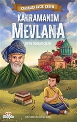 Kahraman Avcısı Kerem / Kahramanım Mevlana