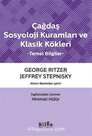 Çağdaş Sosyoloji Kuramları ve Klasik Kökleri