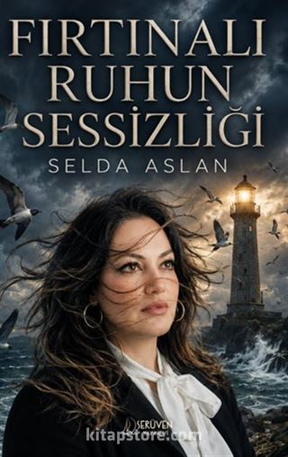 Fırtınalı Ruhun Sessizliği