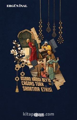 Osman Hamdi Bey'in Çağdaş Türk Sanatına Etkisi