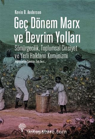 Geç Dönem Marx ve Devrim Yolları