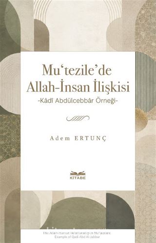 Mu'tezile'de Allah-İnsan İlişkisi