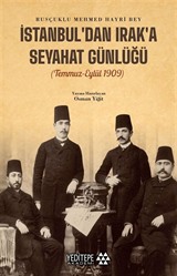 İstanbul'dan Irak'a Seyahat Günlüğü (Temmuz-Eylül 1909)