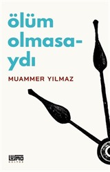 Ölüm Olmasaydı