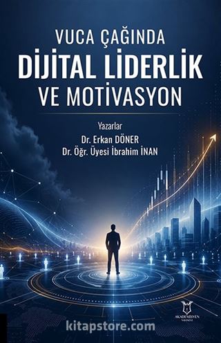Vuca Çağında Dijital Liderlik ve Motivasyon