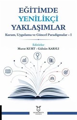 Eğitimde Yenilikçi Yaklaşımlar - Kuram, Uygulama ve Güncel Paradigmalar 1