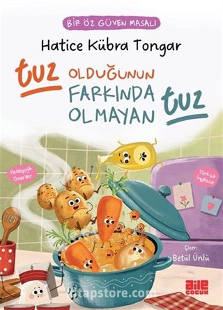 Tuz Olduğunun Farkında Olmayan Tuz / Bir Öz Güven Masalı