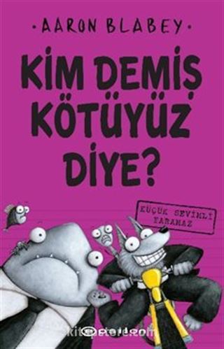 Kim Demiş Kötüyüz Diye 3 / Küçük Sevimli Yaramaz
