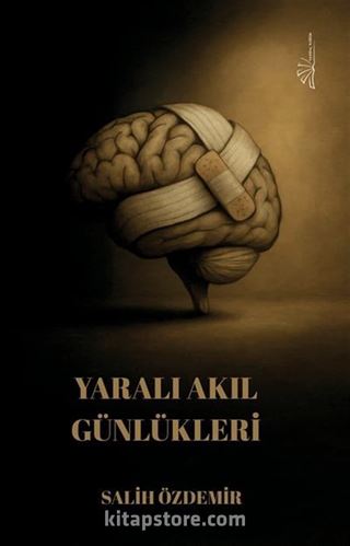 Yaralı Akıl Günlükleri