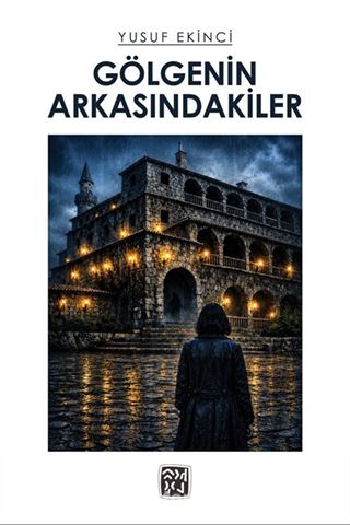 Gölgenin Arkasındakiler