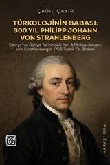 Türkolojinin Babası: 300 Yıl Philipp Johann Von Strahlenberg