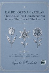 Kalbe Dokunan Yazılar (Texte, Die Das Herz Berühren - Words That Touch The Heart)