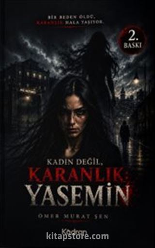 Kadın Değil Karanlık : Yasemin