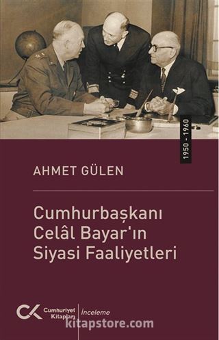 Cumhurbaşkanı Celâl Bayar'ın Siyasi Faaliyetleri ( 1950 - 1960 )