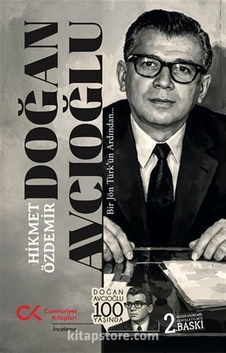 Doğan Avcıoğlu - Bir Jön Türk'ün Ardından...