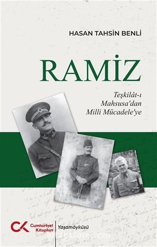 Ramiz - Teşkilât-ı Mahsusa'dan Milli Mücadele'ye