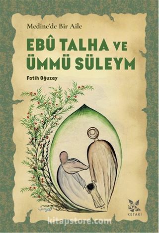Medine'de Bir Aile Ebû Talha ve Ümmü Süleym
