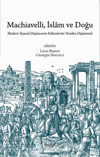 Machiavelli, İslam ve Doğu