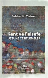 Kent ve Felsefe Üstüne Çeşitlemeler