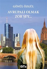 Avrupalı Olmak Zor Şey