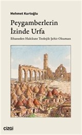 Peygamberlerin İzinde Urfa