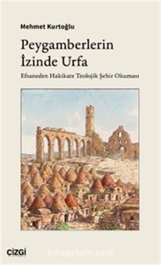 Peygamberlerin İzinde Urfa