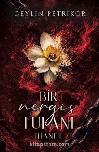 Bir Nergis Tufanı: İhanet