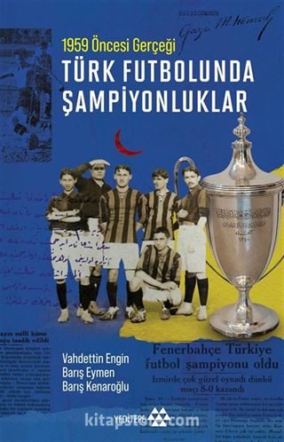 Türk Futbolunda Şampiyonluklar