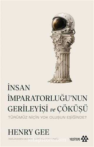 İnsan İmparatorluğu'nun Gerileyişi ve Çöküşü