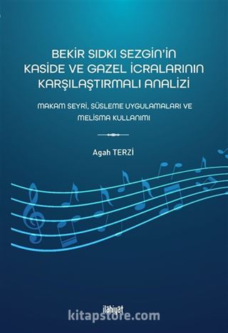 Bekir Sıdkı Sezgin'in Kaside ve Gazel İcralarının Karşılaştırmalı Analizi