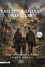 Yası Tutulamayan Hayatlar