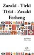 Zazaca-Türkçe Türkçe- Zazaca Sözlük